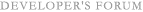 DEVELOPER'S FORUM